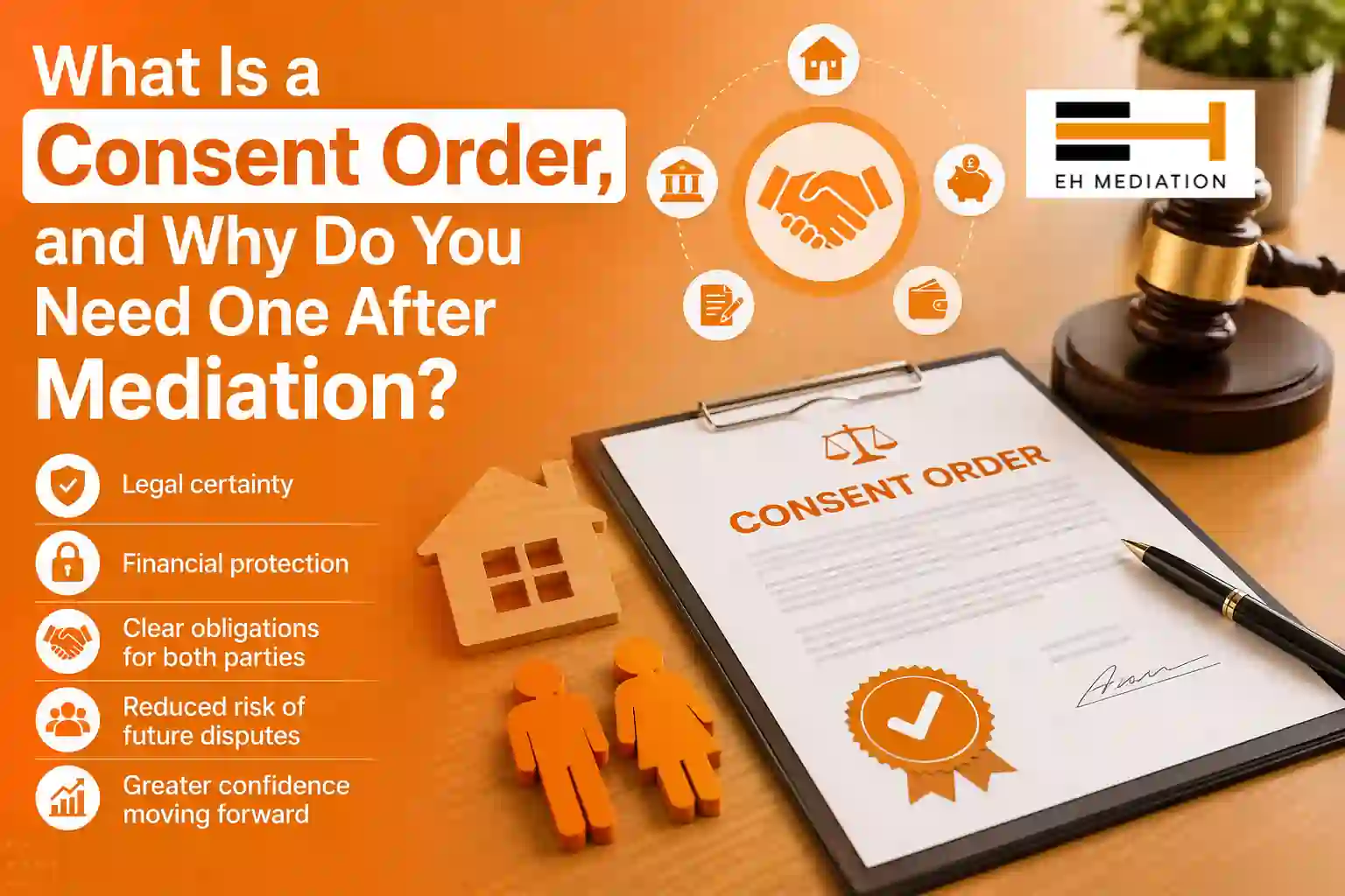 What Is a Consent Order, and Why Do You Need One After Mediation Nelson?